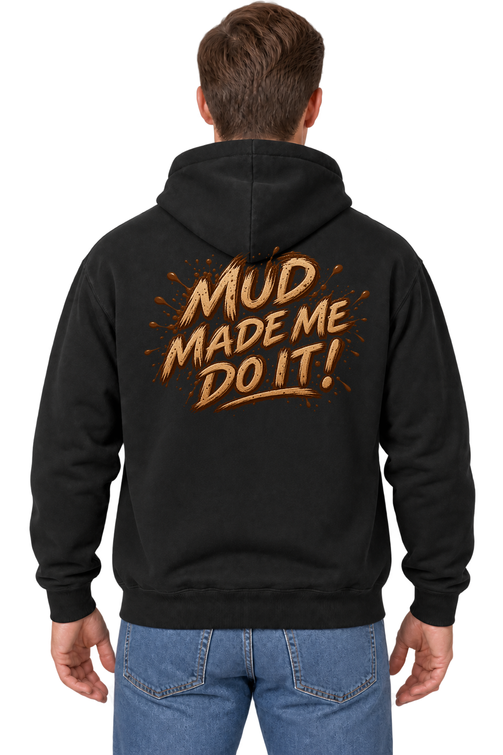 MMO Mud Made Me Hoodie